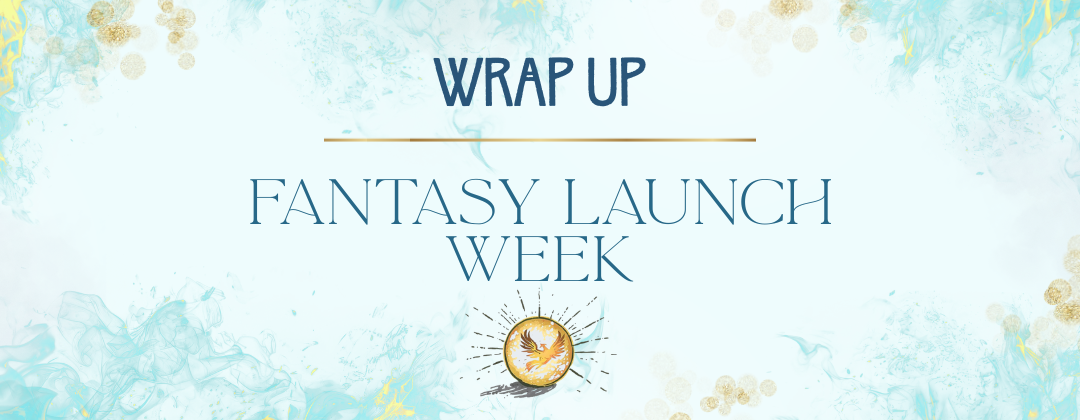 Wrap Up Fantasy Launch Week