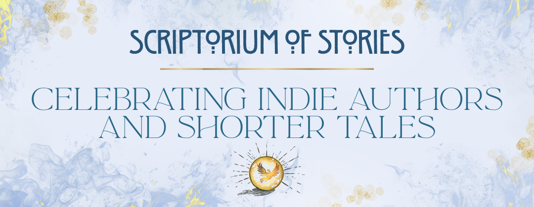 Scriptorium of Stories Celebrating Indie Authors and shorter tales