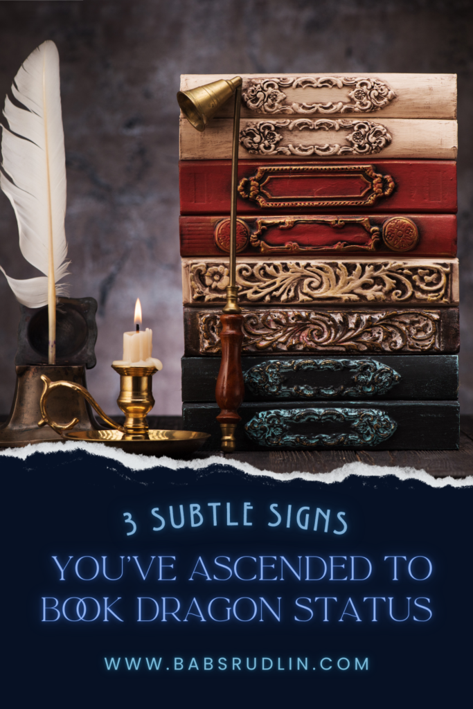 3 subtle signs you have ascended to Book Dragon status