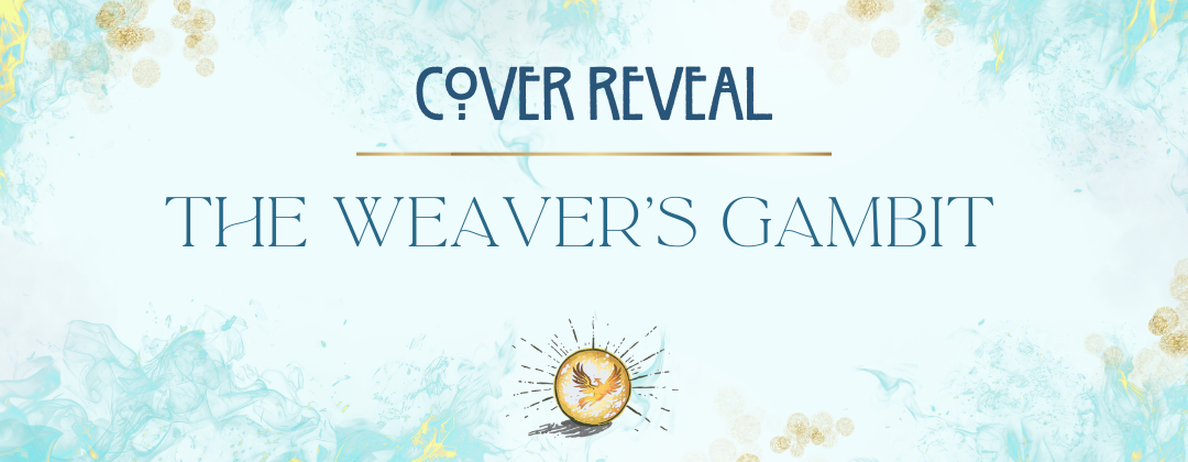 Cover Reveal The Weaver’s Gambit