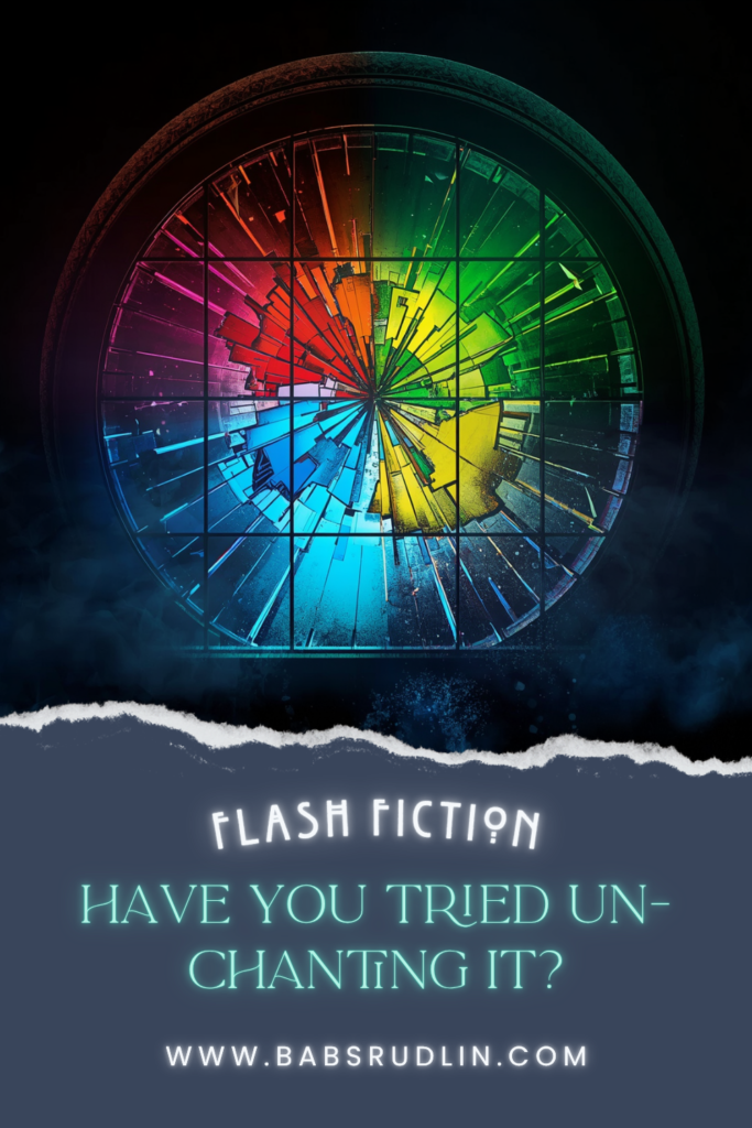 Stained glass window: Flash fiction have you tried un-cursing it?