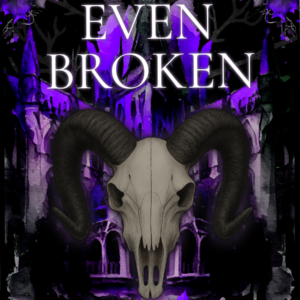 Book cover for Mine Even Broken by E.K. Moore